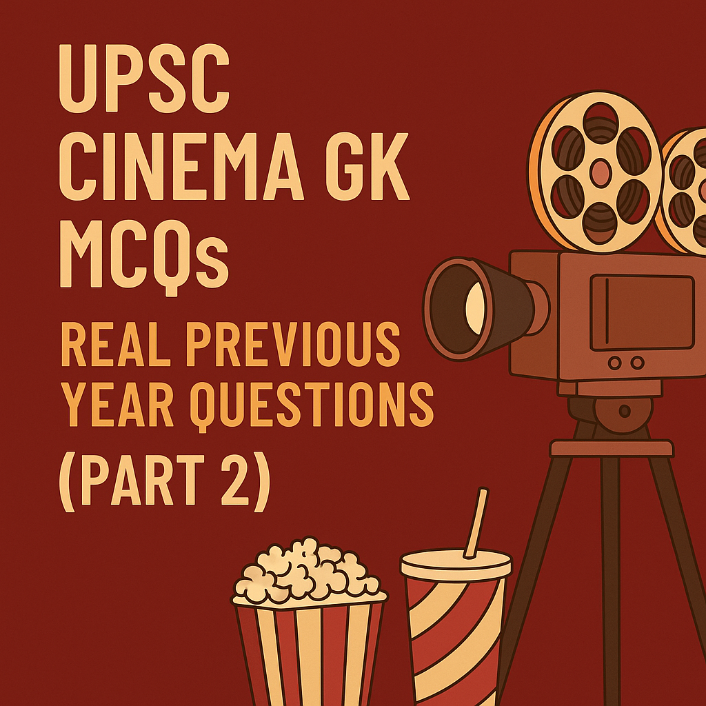 UPSC Cinema GK MCQs – Real Previous Year Questions (Part 2)