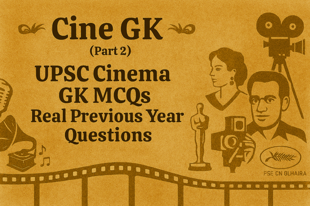 UPSC Cinema GK MCQs – Real Previous Year Questions (Part 2)