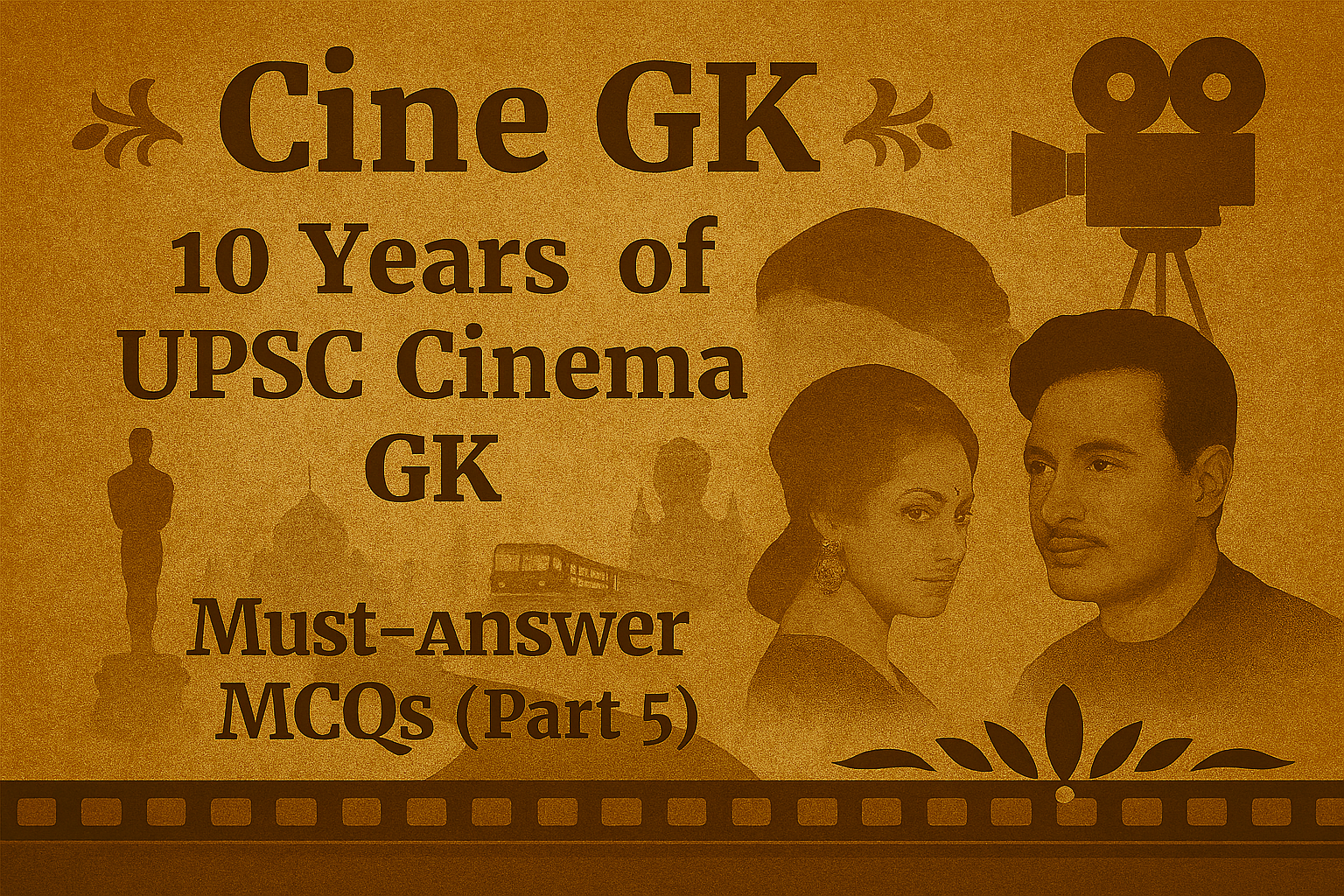 UPSC Cinema GK: Must Answer MCQs (Part 5)