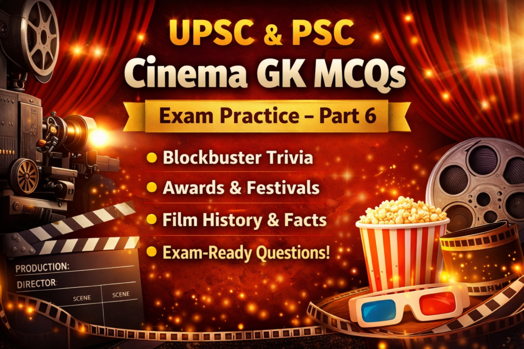 UPSC and PSC Cinema GK MCQs - Must-Answer Questions (Part 6)