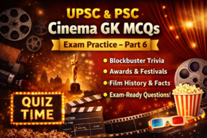 UPSC and PSC Cinema GK MCQs - Must-Answer Questions (Part 6)