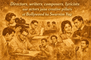 निर्देशक, लेखक, अभिनेता और संगीतकार — बॉलीवुड के स्वर्णिम युग के रचनात्मक स्तंभ
